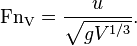 \mathrm{Fn_V} = \frac{u}{\sqrt{gV^{1/3}}}.