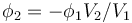 \phi_2 = -\phi_1 V_2 / V_1