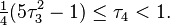 \tfrac{1}{4}(5\tau_3^2-1) \leq \tau_4 < 1.