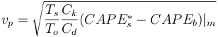 v_p = \sqrt{\frac{T_s}{T_o}\frac{C_k}{C_d}(CAPE^*_s-CAPE_b)|_m}