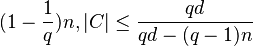  (1-{1 \over q})n, |C| \le {qd \over {qd -(q-1)n}} 