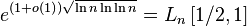 e^{(1 + o(1))\sqrt{\ln n \ln\ln n}} =L_n\left[1/2,1\right]