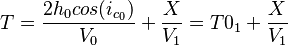  T = {2h_{0}cos(i_{c_{0}}) \over V_{0}} + {X \over V_{1}} = T0_{1} + {X \over V_{1}}