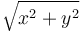 \sqrt{x^2 +y^2}