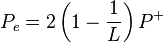 P_e = 2 \left( 1 - \frac{1}{L} \right) P^+