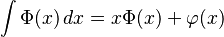 \int \Phi(x)\, dx = x\Phi(x) + \varphi(x)