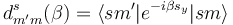 d^s_{m'm}(\beta)= \langle sm' |e^{-i\beta s_y} | sm \rangle