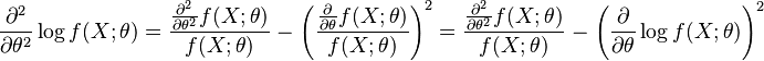 
\frac{\partial^2}{\partial\theta^2} \log f(X;\theta)
=
\frac{\frac{\partial^2}{\partial\theta^2} f(X;\theta)}{f(X; \theta)}
\;-\;
\left( \frac{\frac{\partial}{\partial\theta} f(X;\theta)}{f(X; \theta)} \right)^2
=
\frac{\frac{\partial^2}{\partial\theta^2} f(X;\theta)}{f(X; \theta)}
\;-\;
\left( \frac{\partial}{\partial\theta} \log f(X;\theta)\right)^2
