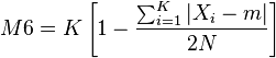  M6 = K \left[ 1 - \frac{ \sum_{ i = 1 }^K | X_i - m | }{ 2 N } \right] 