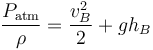 {P_\mathrm{atm} \over {\rho}}={v_B^2 \over 2}+gh_B