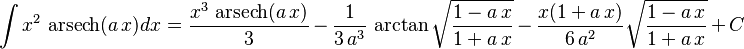 \int x^2\,\operatorname{arsech}(a\,x)dx=
  \frac{x^3\,\operatorname{arsech}(a\,x)}{3}\,-\,
  \frac{1}{3\,a^3}\,\operatorname{arctan}\sqrt{\frac{1-a\,x}{1+a\,x}}\,-\,
  \frac{x(1+a\,x)}{6\,a^2}\sqrt{\frac{1-a\,x}{1+a\,x}}\,+\,C