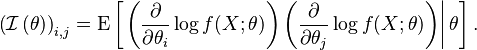 
{\left(\mathcal{I} \left(\theta \right) \right)}_{i, j}
=
\operatorname{E}
\left[\left.
 \left(\frac{\partial}{\partial\theta_i} \log f(X;\theta)\right)
 \left(\frac{\partial}{\partial\theta_j} \log f(X;\theta)\right)
\right|\theta\right].
