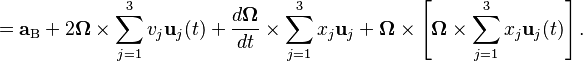 =\mathbf{a}_\mathrm{B} + 2 \boldsymbol{\Omega} \times\sum_{j=1}^3 v_j \mathbf{u}_j (t) + \frac{d\boldsymbol{\Omega}}{dt} \times \sum_{j=1}^3 x_j \mathbf{u}_j + \boldsymbol{\Omega} \times \left[\boldsymbol{\Omega} \times \sum_{j=1}^3 x_j  \mathbf{u}_j (t) \right].