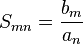 S_{mn} = \frac{b_m}{a_n}\,