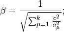 \beta = \frac{1}{\sqrt{\sum_{\mu=1}^k \frac{c^2}{v^2_\mu}}};