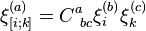 \xi^{(a)}_{[i;k]}=C^{a}_{\ bc}\xi^{(b)}_i \xi^{(c)}_k