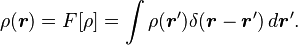 \rho(\boldsymbol{r}) = F[\rho] = \int \rho(\boldsymbol{r}') \delta(\boldsymbol{r}-\boldsymbol{r}')\, d\boldsymbol{r}'.