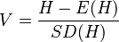  V = \frac{ H - E( H ) }{ SD( H ) } 