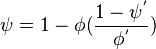  \psi = 1- \phi(\frac{1- \psi^'}{\phi^'})\,