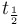 t_\frac{1}{2}