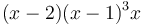 (x-2)(x-1)^3x