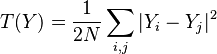 T(Y)=\dfrac{1}{2N}\sum_{i,j}|Y_{i}-Y_{j}|^{2}