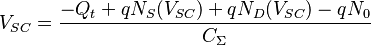 V_{SC} = \frac{-Q_t+qN_S(V_{SC})+qN_D(V_{SC})-qN_0}{C_\Sigma}