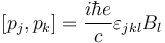 \left [ p_j , p_k \right ] = \frac{i\hbar e}{c} \varepsilon_{jkl} B_l