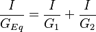 \frac {I}{G_{Eq}} = \frac {I}{G_1} + \frac {I}{G_2}