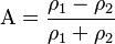  \mathrm{A} = \frac{\rho_1 - \rho_2} {\rho_1 + \rho_2} 