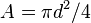 A = \pi d^2/4