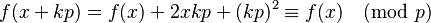 f(x+kp)=f(x)+2xkp+(kp)^2\equiv f(x)\pmod{p}