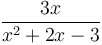 \frac{3x}{x^2+2x-3}