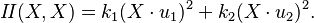 I\!I(X,X) = k_1(X\cdot u_1)^2 + k_2(X\cdot u_2)^2.