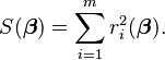 S(\boldsymbol \beta)=\sum_{i=1}^{m}r_i^2(\boldsymbol \beta).