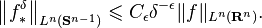  \left \|f_{*}^{\delta} \right \|_{L^n(\mathbf{S}^{n-1})} \leqslant C_{\epsilon} \delta^{-\epsilon}\|f\|_{L^n(\mathbf{R}^{n})}. 