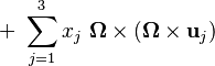  \  +\  \sum_{j=1}^3 x_j\ \boldsymbol{\Omega} \times \left(  \boldsymbol{\Omega} \times \mathbf{u}_j \right)\ 