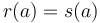 r(a)=s(a)