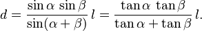 d = \frac{\sin\alpha\,\sin\beta}{\sin(\alpha+\beta)} \,l = \frac{\tan\alpha\,\tan\beta}{\tan\alpha+\tan\beta} \,l.