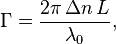 \Gamma = \frac{2 \pi\, \Delta n\, L}{\lambda_0},