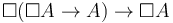 \Box(\Box A\to A)\to\Box A