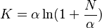  K = \alpha \ln( 1 + \frac{ N }{ \alpha } ) 