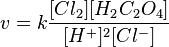 v = k\frac{{[Cl_2][H_2C_2O_4]}} {{[H^+]^2[Cl^-]}}