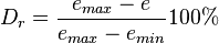  D_r= \frac{e_{max} - e}{e_{max} - e_{min}} 100\%