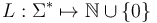 L: \Sigma^{*} \mapsto \mathbb{N} \cup \{0\}