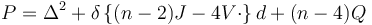 P = \Delta^2 + \delta \left\{(n-2)J - 4V\cdot\right\}d + (n-4)Q