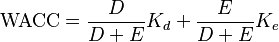 \text{WACC}  = \frac{D}{D+E}K_d + \frac{E}{D+E}K_e