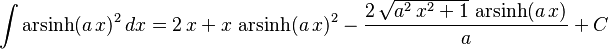 \int\operatorname{arsinh}(a\,x)^2\,dx=
  2\,x+x\,\operatorname{arsinh}(a\,x)^2-
  \frac{2\,\sqrt{a^2\,x^2+1}\,\operatorname{arsinh}(a\,x)}{a}+C