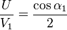 \frac{U}{V_1} = \frac{\cos \alpha_1}{2}