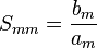 S_{mm} = \frac{b_m}{a_m}\,